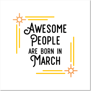 Awesome People Are Born In March (Black Text, Framed) Posters and Art